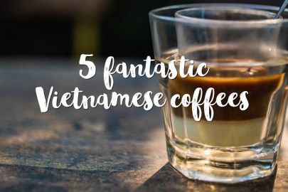 5 fantastic Vietnamese coffees