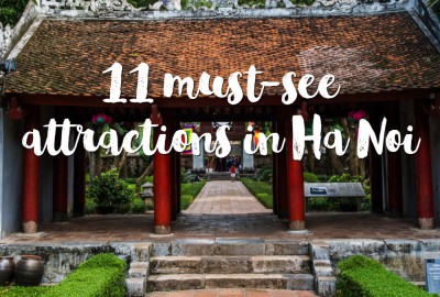 11 must-see attractions in Ha Noi