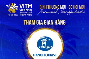 Tổng công ty Du lịch Hà Nội ( Hanoitourist) tham dự “Hội chợ Du lịch Quốc tế Việt Nam VITM 2022 từ ngày 31/03 đến 03/04/2022